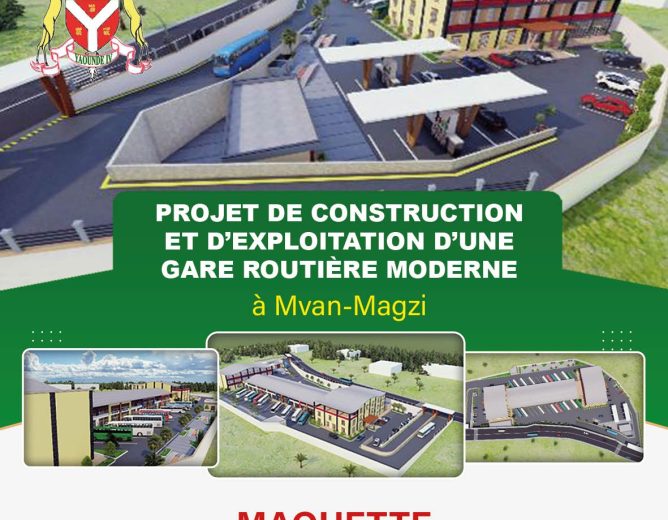 PROJET DE CONSTRUCTION DE LA GARE ROUTIÈRE MODERNE À MVAN -MAGZI